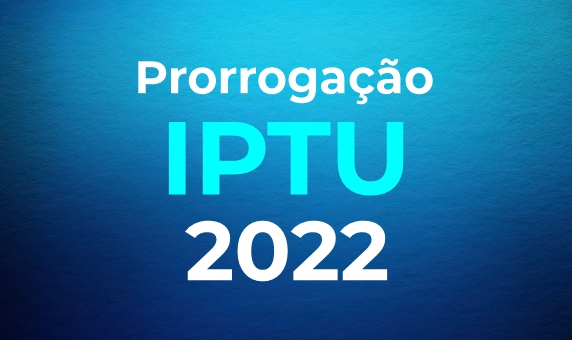 Prefeitura prorroga prazo de pagamento do IPTU 2022 - Prefeitura ...